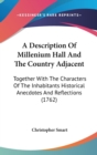 A Description Of Millenium Hall And The Country Adjacent: Together With The Characters Of The Inhabitants Historical Anecdotes And Reflections (1762) - Book