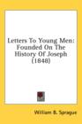 Letters To Young Men: Founded On The History Of Joseph (1848) - Book