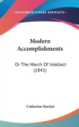 Modern Accomplishments: Or The March Of Intellect (1841) - Book