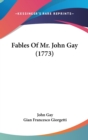 Fables Of Mr. John Gay (1773) - Book
