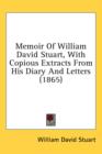 Memoir Of William David Stuart, With Copious Extracts From His Diary And Letters (1865) - Book