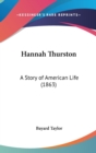 Hannah Thurston : A Story Of American Life (1863) - Book