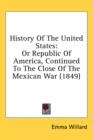 History Of The United States: Or Republic Of America, Continued To The Close Of The Mexican War (1849) - Book
