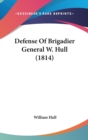 Defense Of Brigadier General W. Hull (1814) - Book