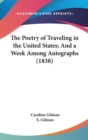 The Poetry Of Traveling In The United States; And A Week Among Autographs (1838) - Book