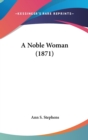 A Noble Woman (1871) - Book