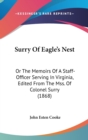 Surry Of Eagle's Nest : Or The Memoirs Of A Staff-Officer Serving In Virginia, Edited From The Mss. Of Colonel Surry (1868) - Book