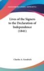 Lives Of The Signers To The Declaration Of Independence (1841) - Book