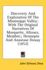 Discovery And Exploration Of The Mississippi Valley: With The Original Narratives Of Marquette, Allouez, Membre;, Hennepin And Anastase Douay (1852) - Book