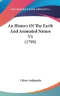 An History Of The Earth And Animated Nature V1 (1795) - Book