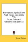 European Agriculture And Rural Economy V2 : From Personal Observation (1851) - Book