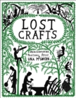 Lost Crafts: Rediscovering Traditional Skills - Book