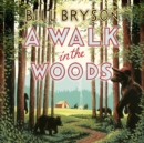 A Walk In The Woods : The World's Funniest Travel Writer Takes a Hike - Book