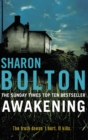 Awakening : A terrifying, heart-racing, up-all-night thriller from Richard & Judy bestseller Sharon Bolton - Book