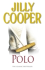 Polo : The lavish and racy classic from Sunday Times bestseller Jilly Cooper - Book