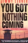 You Got Nothing Coming - Book