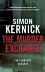 The Murder Exchange : a relentless, race-against-time from bestselling author Simon Kernick - Book