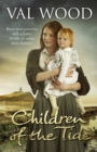 Children Of The Tide : A gripping and unforgettable historical fiction book from the Sunday Times bestselling author - Book