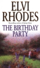 The Birthday Party : a beautifully evocative and enthralling trip down memory lane from multi-million copy seller Elvi Rhodes… - Book