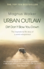 Urban Outlaw : Dirt Don’t Slow You Down - Book