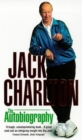 Jack Charlton: The Autobiography - Book