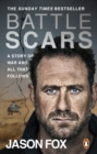 Battle Scars : The extraordinary Sunday Times Bestseller - Book