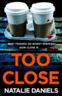 Too Close : Now a major three-part ITV drama - Book