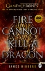 Fire Cannot Kill a Dragon : ‘An amazing read’ George R.R. Martin - Book