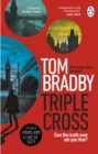 Triple Cross : The unputdownable, race-against-time thriller from the Sunday Times bestselling author of Secret Service - Book