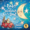 The Baby Who Wouldn't Go To Bed - Book