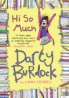 Darcy Burdock: Hi So Much. - Book