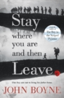 Stay Where You Are And Then Leave - Book