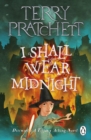 I Shall Wear Midnight : A Tiffany Aching Novel - Book