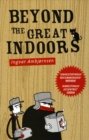 Beyond The Great Indoors - Book