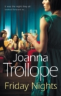 Friday Nights : an engrossing novel about female friendship – and its limits – from one of Britain’s best loved authors, Joanna Trollope - Book