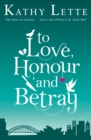 To Love, Honour And Betray : He made love, and now it's war! - Book