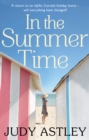 In the Summertime : a gloriously funny novel that will sweep you away.  The perfect dose of escapism - Book