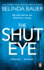 The Shut Eye : The exhilarating crime novel from the Sunday Times bestselling author of Snap - Book