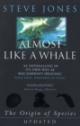 Almost Like A Whale : The Origin Of Species Updated - Book