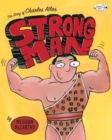 Strong Man : The Story of Charles Atlas - Book
