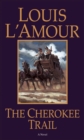 The Cherokee Trail : A Novel - Book