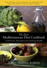 The New Mediterranean Diet Cookbook : A Delicious Alternative for Lifelong Health - Book