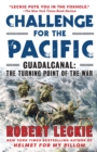 Challenge for the Pacific : Guadalcanal: the Turning Point of the War - Book