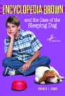 Encyclopedia Brown and the Case of the Sleeping Dog - Book