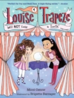 Louise Trapeze Will NOT Lose a Tooth - Book