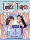 Louise Trapeze Will NOT Lose a Tooth - eBook