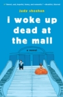 I Woke Up Dead at the Mall - Book