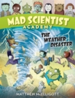 Mad Scientist Academy: The Weather Disaster - Book