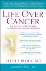 Life Over Cancer : The Block Center Program for Integrative Cancer Treatment - Book