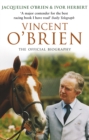 Vincent O'Brien - The Official Biography - Book